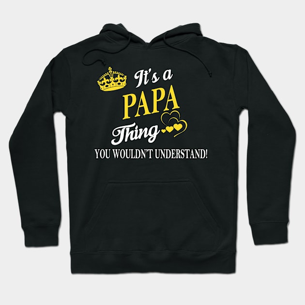 Its PAPA Thing You Wouldnt Understand Hoodie by Fortune